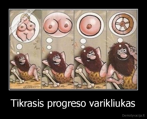 Tikrasis progreso varikliukas - 