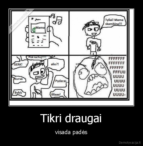 Tikri draugai - visada padės