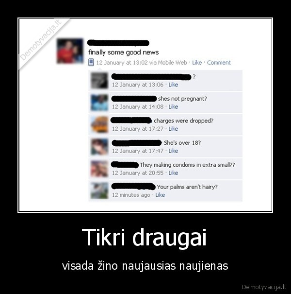 Tikri draugai - visada žino naujausias naujienas