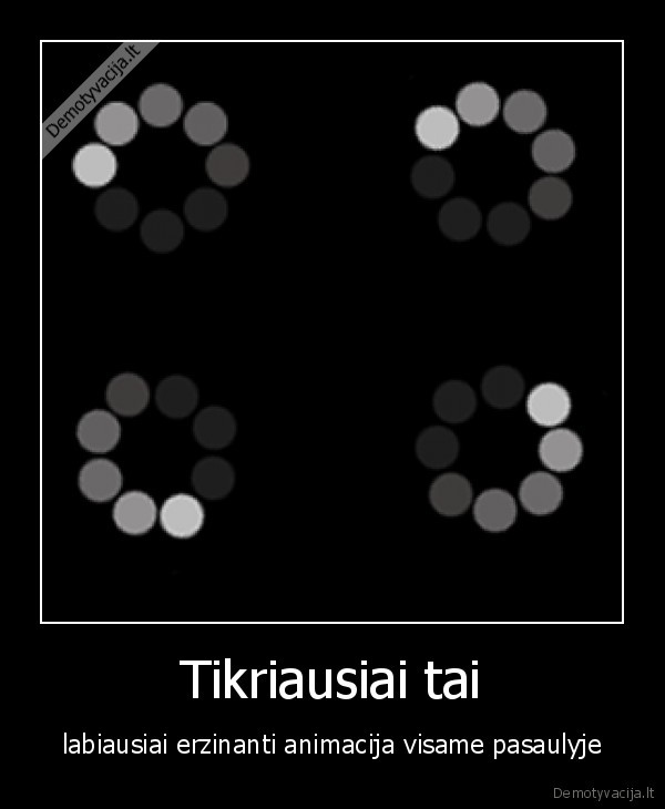 Tikriausiai tai - labiausiai erzinanti animacija visame pasaulyje