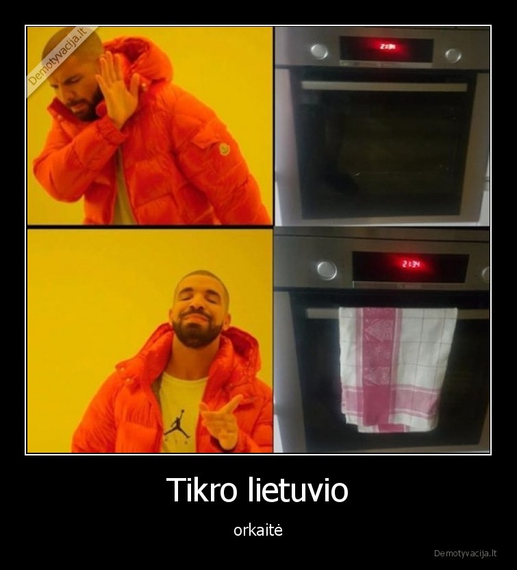 Tikro lietuvio - orkaitė