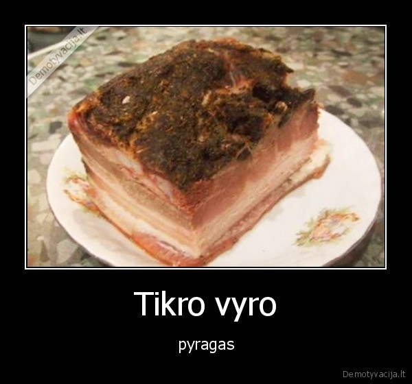 Tikro vyro - pyragas