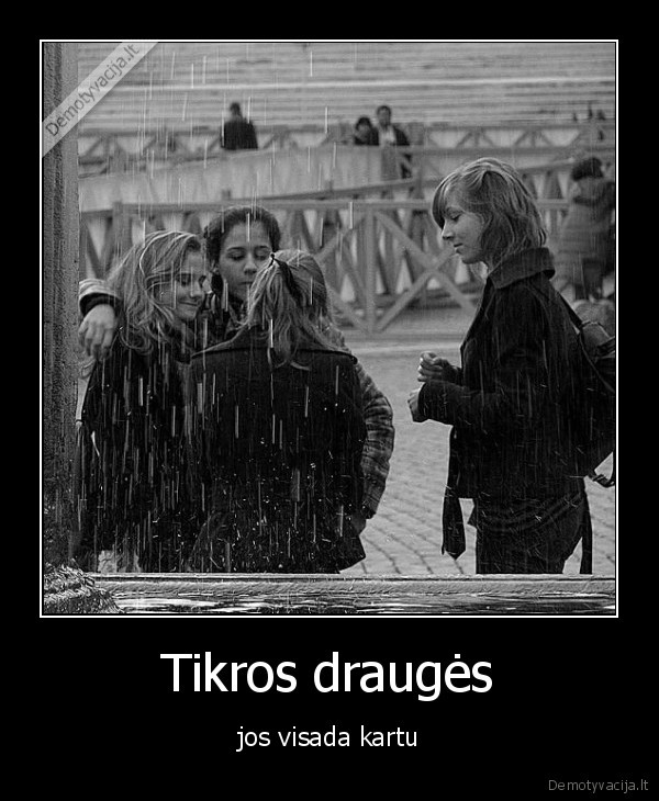 Tikros draugės - jos visada kartu