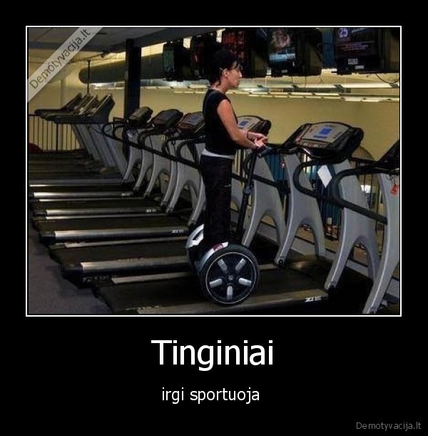 Tinginiai - irgi sportuoja 