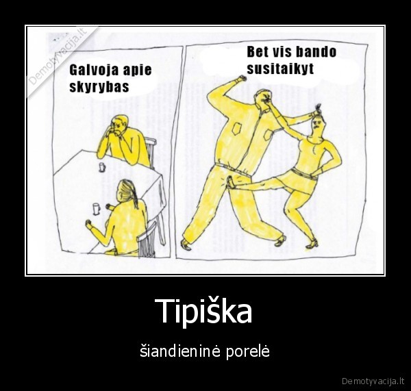 Tipiška - šiandieninė porelė