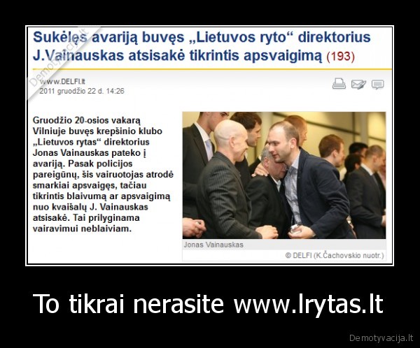 To tikrai nerasite www.lrytas.lt - 