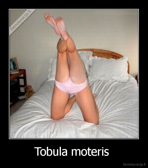 Tobula moteris  - 