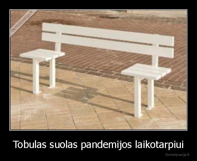 Tobulas suolas pandemijos laikotarpiui - 