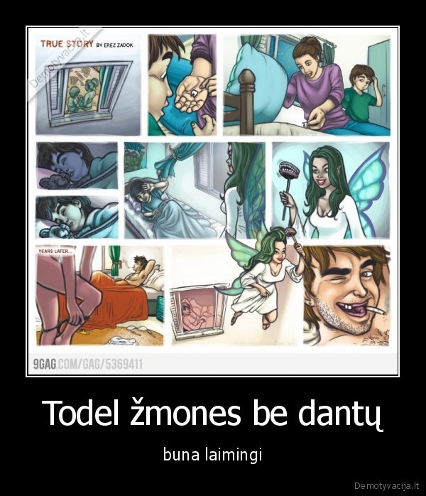 Todel žmones be dantų - buna laimingi