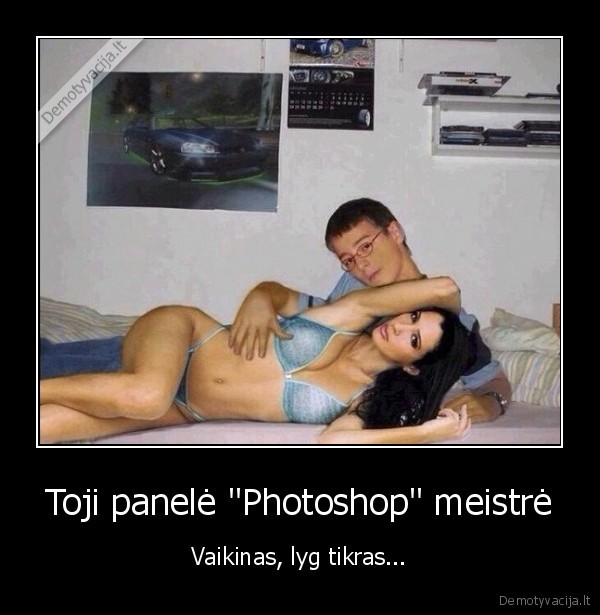 Toji panelė "Photoshop" meistrė - Vaikinas, lyg tikras...