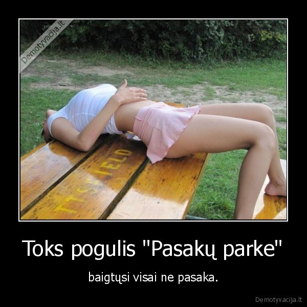 Toks pogulis "Pasakų parke" - baigtųsi visai ne pasaka.