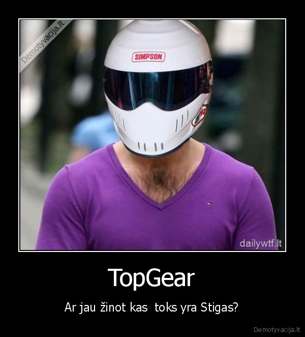 TopGear - Ar jau žinot kas  toks yra Stigas?