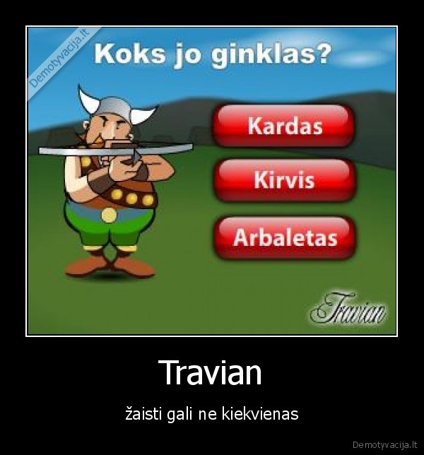 Travian - žaisti gali ne kiekvienas