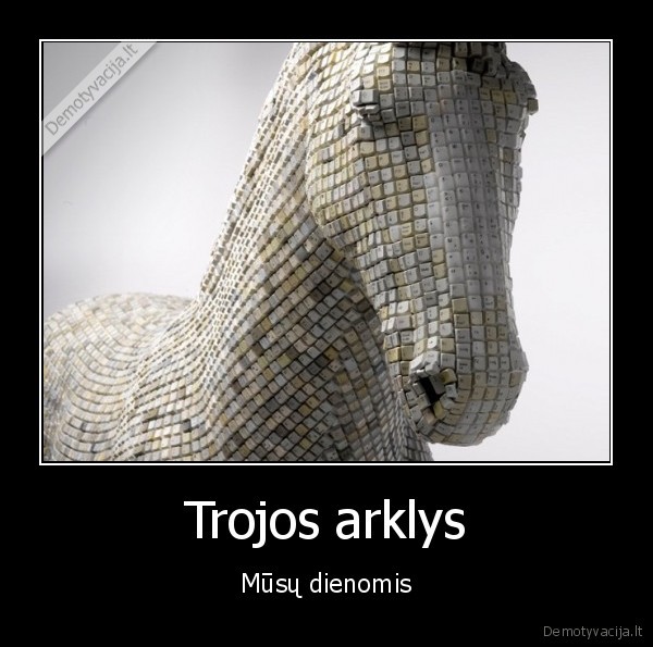 Trojos arklys - Mūsų dienomis