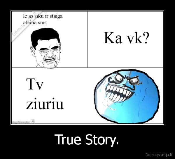 True Story. - 