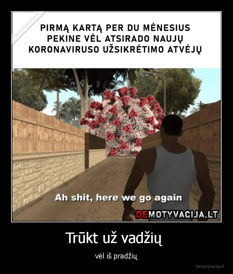 Trūkt už vadžių  - vėl iš pradžių