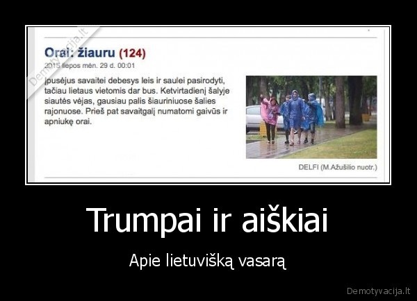 Trumpai ir aiškiai - Apie lietuvišką vasarą