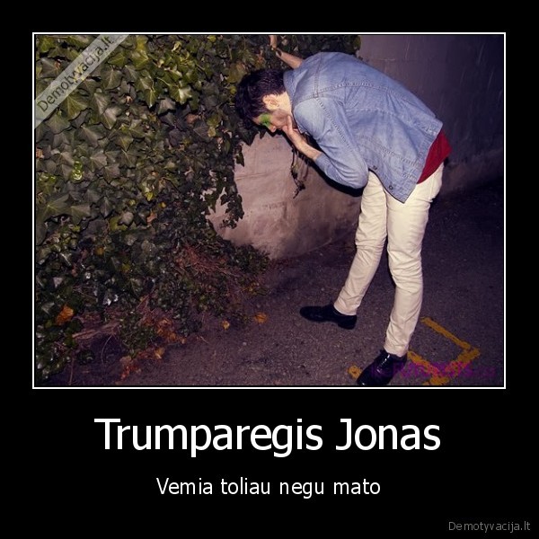 Trumparegis Jonas - Vemia toliau negu mato