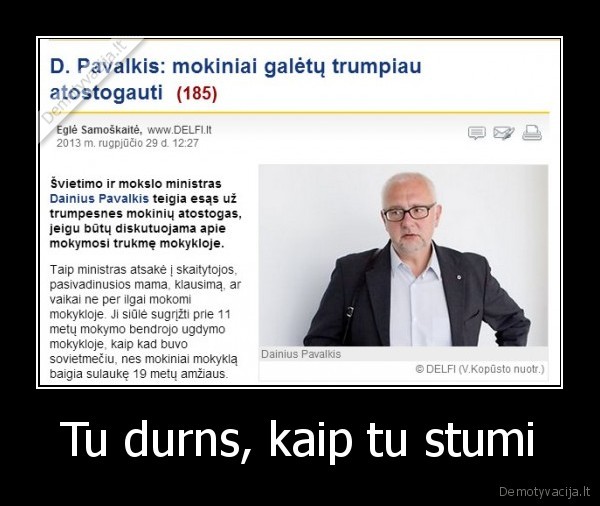 Tu durns, kaip tu stumi - 