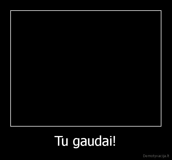 Tu gaudai! - 