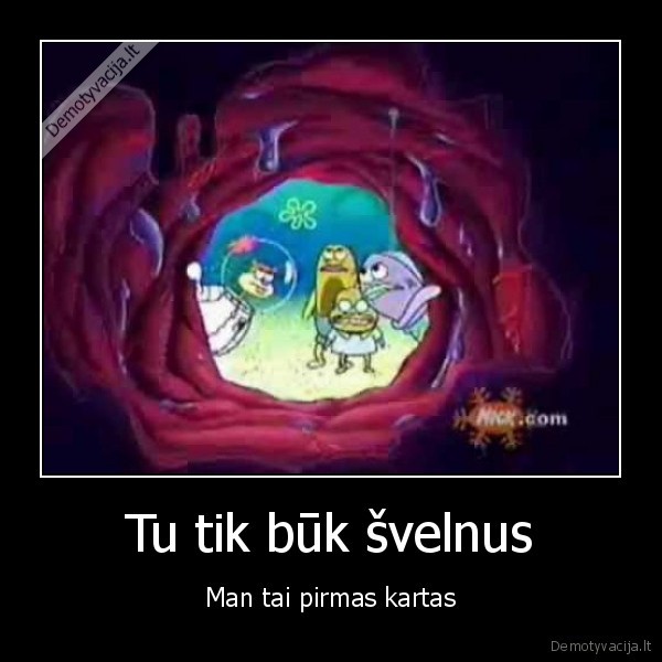 Tu tik būk švelnus - Man tai pirmas kartas