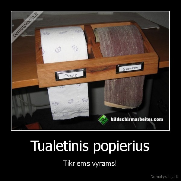 Tualetinis popierius - Tikriems vyrams!