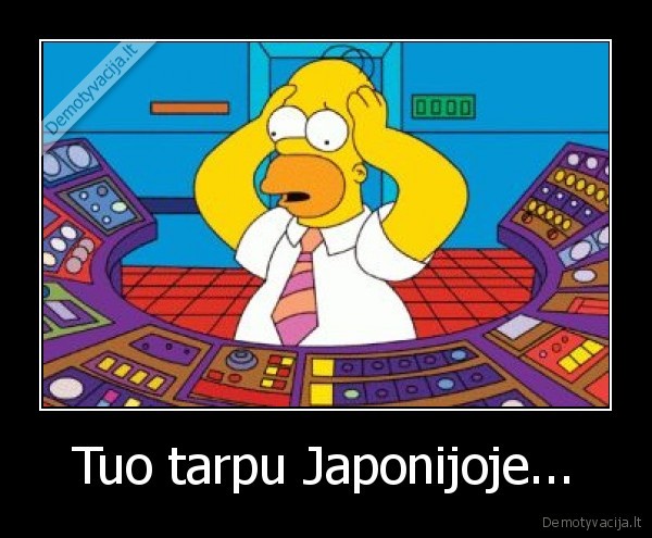 Tuo tarpu Japonijoje... - 