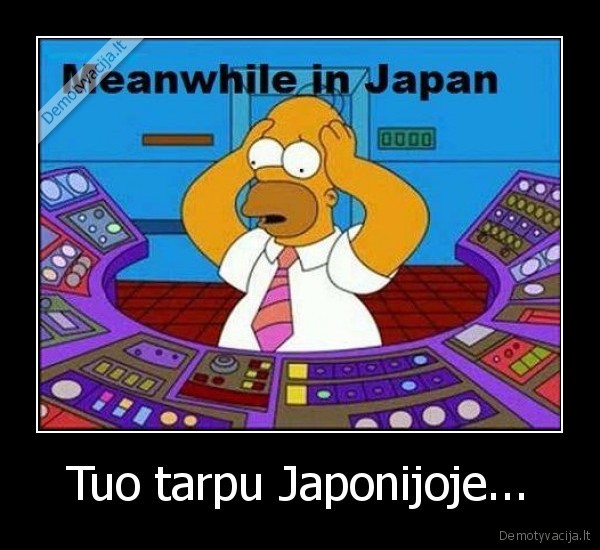 Tuo tarpu Japonijoje... - 