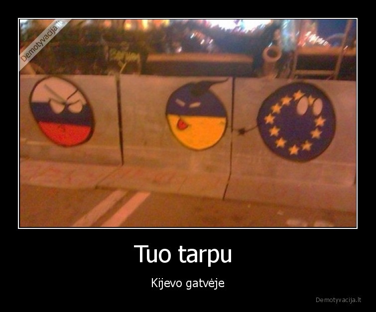 Tuo tarpu  - Kijevo gatvėje