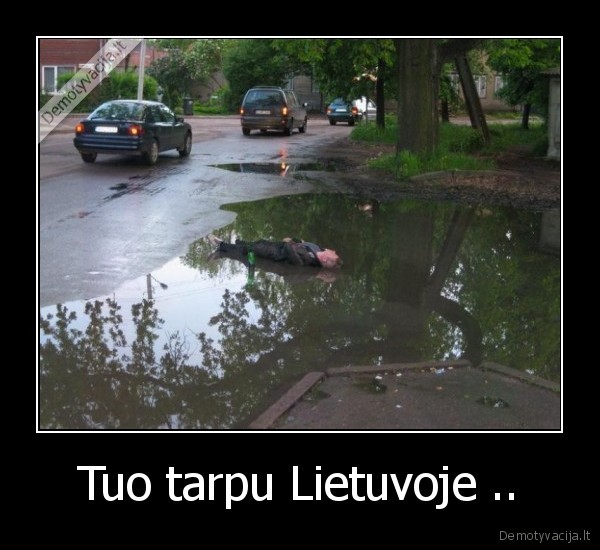 Tuo tarpu Lietuvoje .. - 