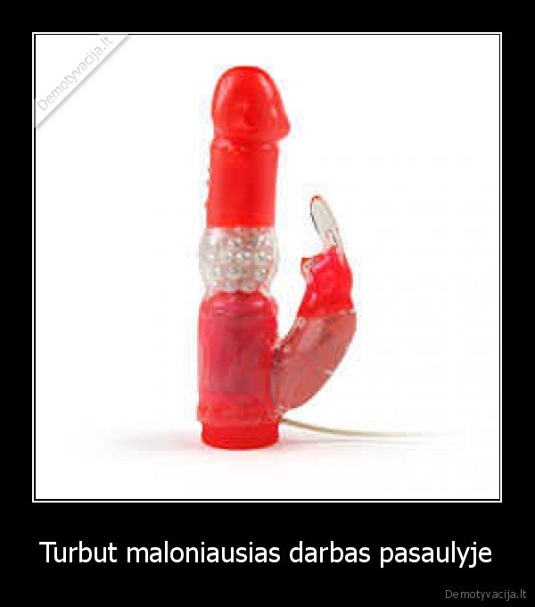 Turbut maloniausias darbas pasaulyje - 