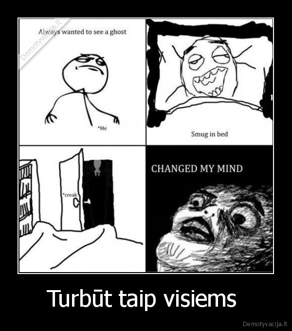 Turbūt taip visiems  - 