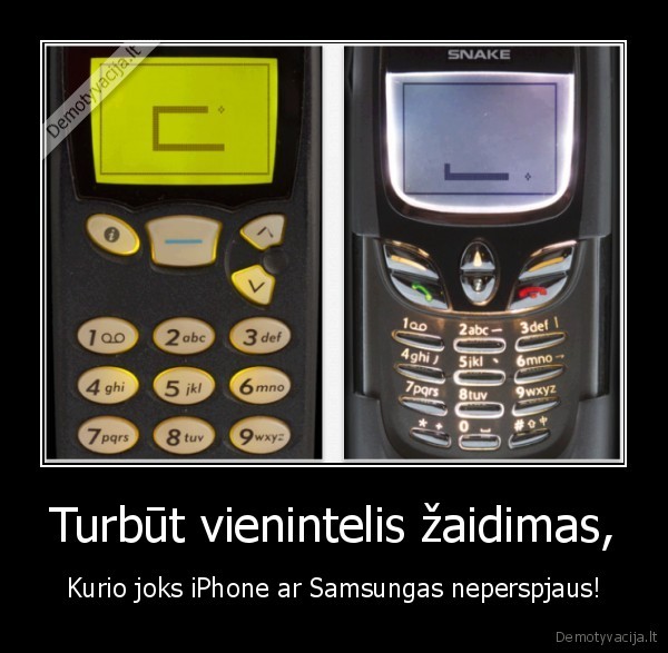 Turbūt vienintelis žaidimas, - Kurio joks iPhone ar Samsungas neperspjaus!