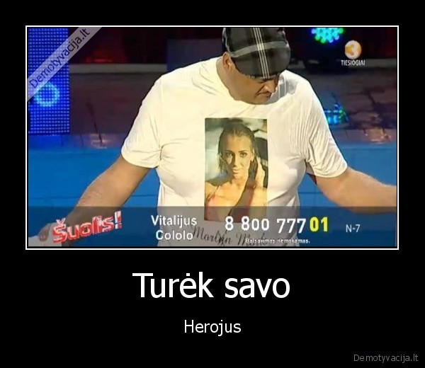 Turėk savo - Herojus