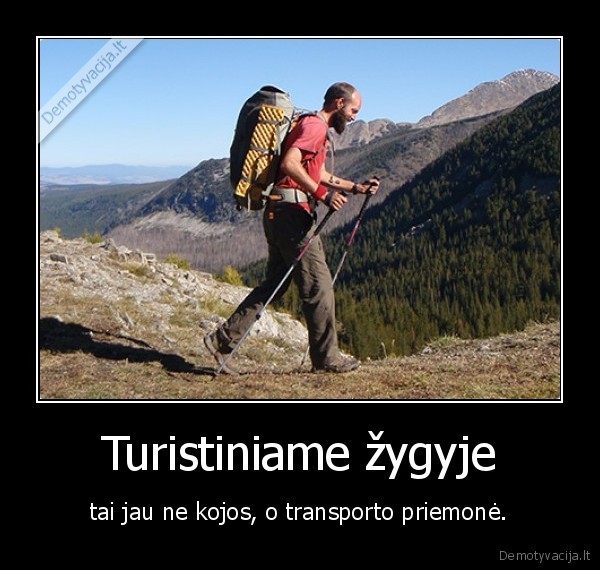 Turistiniame žygyje - tai jau ne kojos, o transporto priemonė.