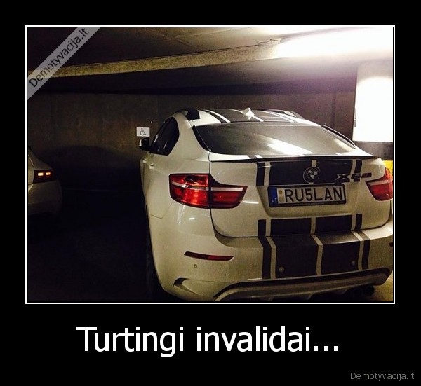 Turtingi invalidai... - 