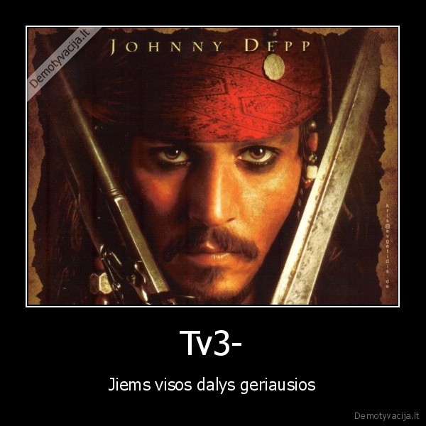 Tv3- - Jiems visos dalys geriausios