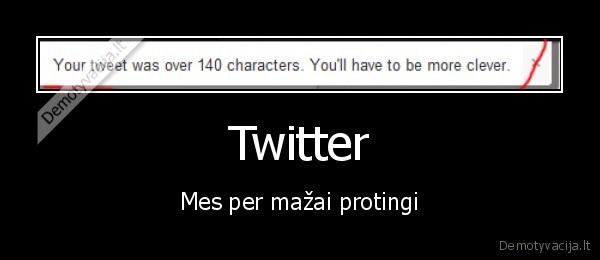 Twitter - Mes per mažai protingi