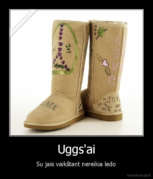 Uggs'ai - Su jais vaikštant nereikia ledo