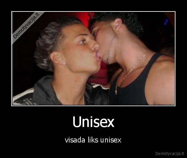 Unisex - visada liks unisex