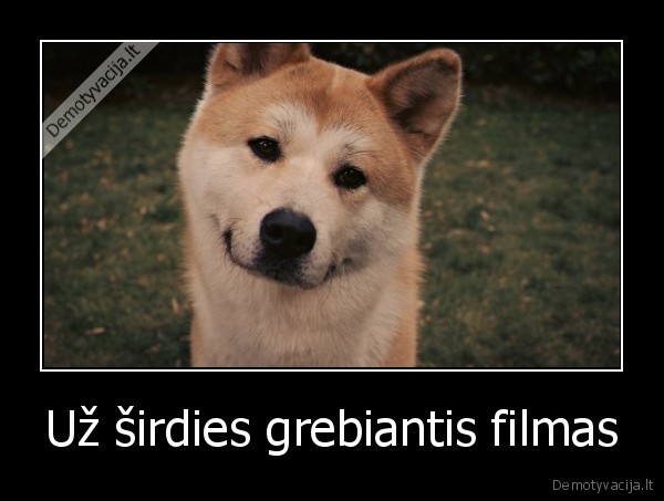 Už širdies grebiantis filmas - 