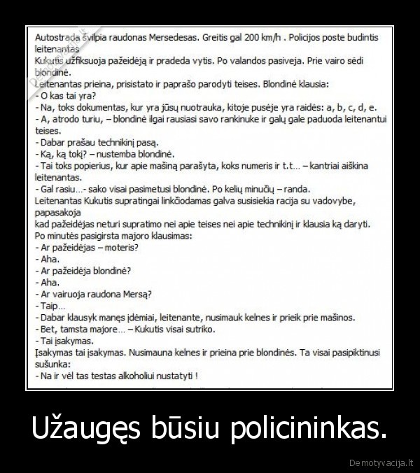 Užaugęs būsiu policininkas. - 