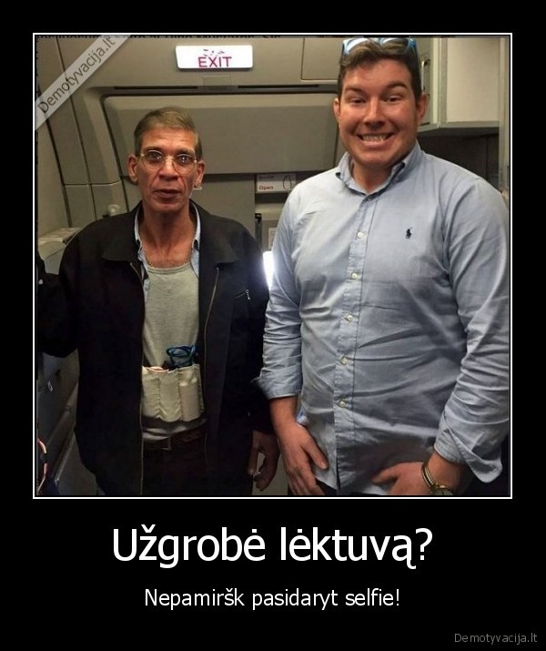 Užgrobė lėktuvą? - Nepamiršk pasidaryt selfie!