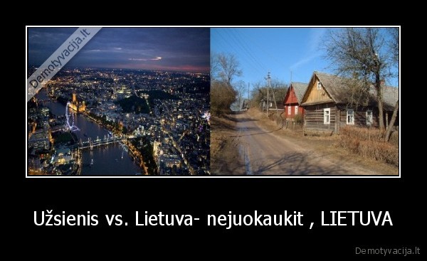 Užsienis vs. Lietuva- nejuokaukit , LIETUVA - 