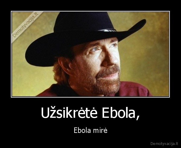 Užsikrėtė Ebola, - Ebola mirė