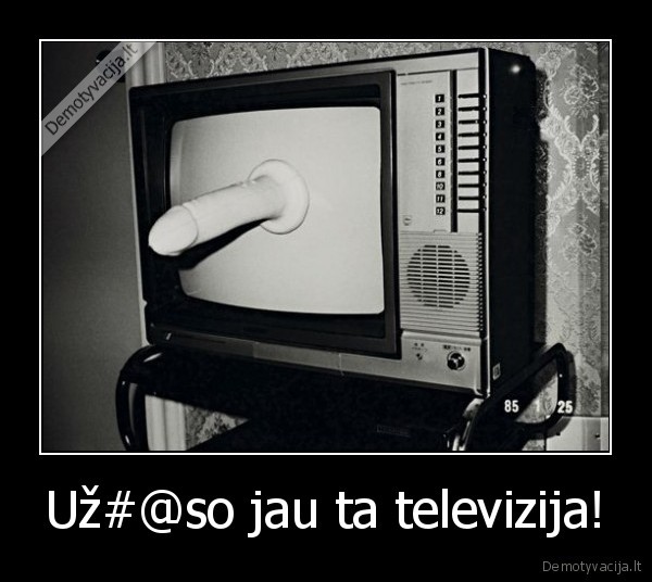 Už#@so jau ta televizija! - 