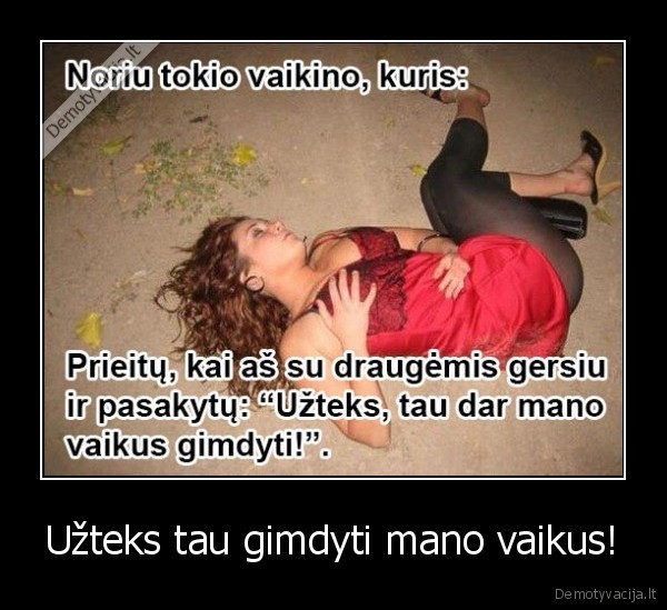 Užteks tau gimdyti mano vaikus! - 