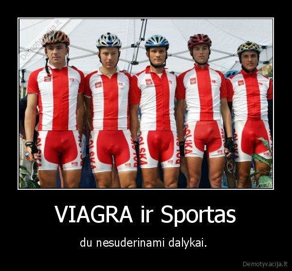 VIAGRA ir Sportas - du nesuderinami dalykai. 