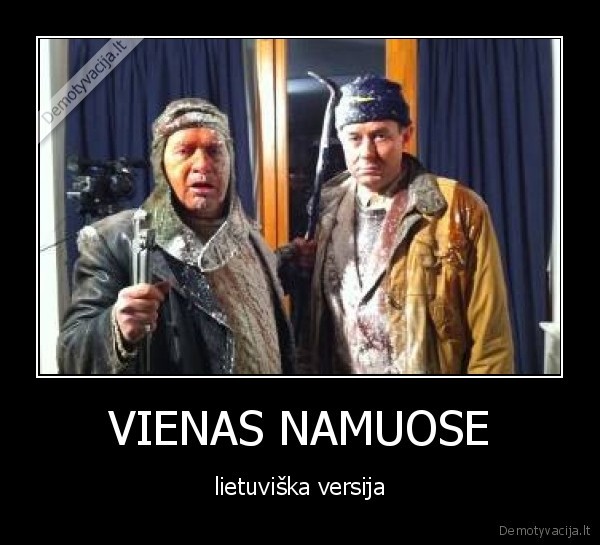 VIENAS NAMUOSE - lietuviška versija