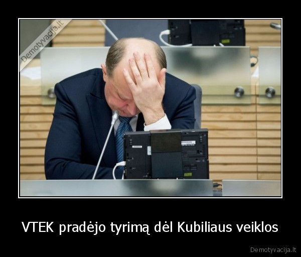 VTEK pradėjo tyrimą dėl Kubiliaus veiklos - 